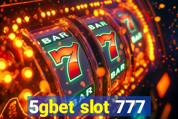 5gbet slot 777