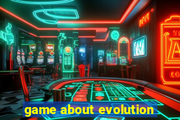 game about evolution