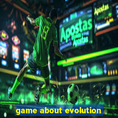 game about evolution