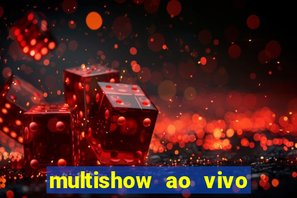 multishow ao vivo de gra莽a