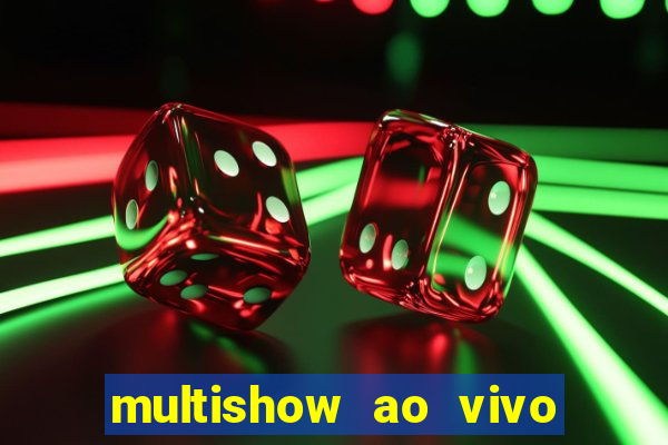 multishow ao vivo de gra莽a