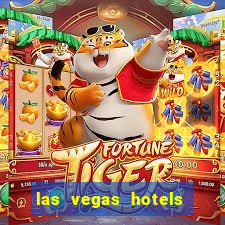 las vegas hotels with casino