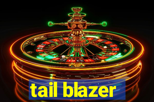 tail blazer