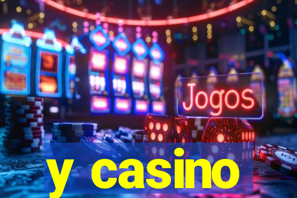 y casino