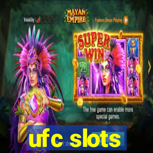 ufc slots