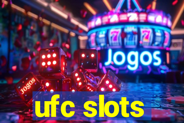 ufc slots