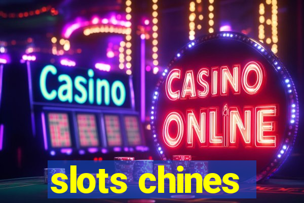 slots chines