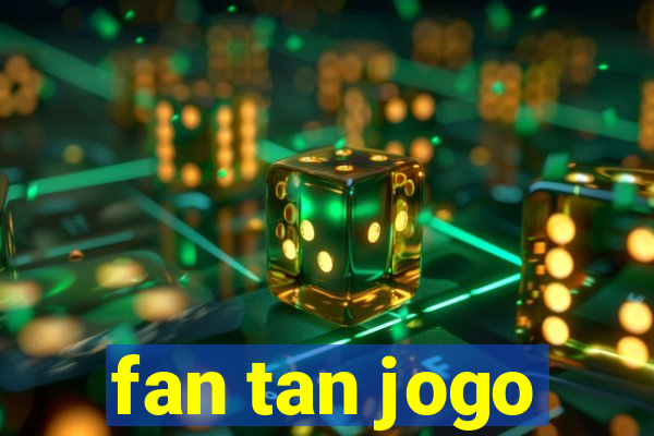 fan tan jogo