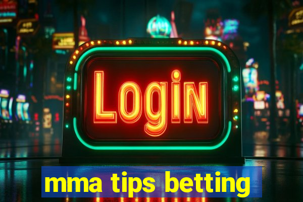 mma tips betting