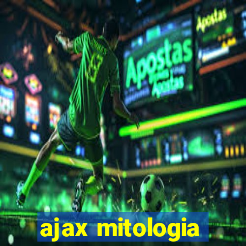 ajax mitologia