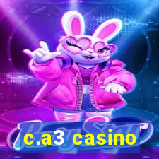 c.a3 casino