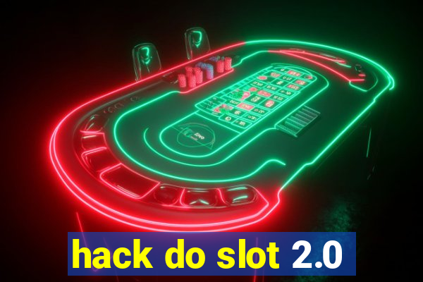 hack do slot 2.0