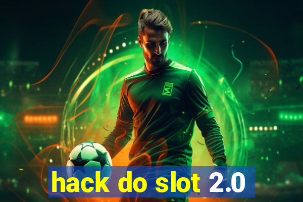 hack do slot 2.0