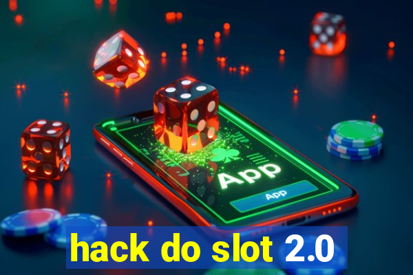 hack do slot 2.0