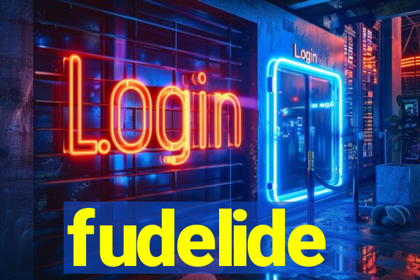 fudelide