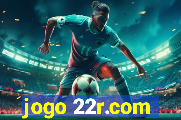 jogo 22r.com