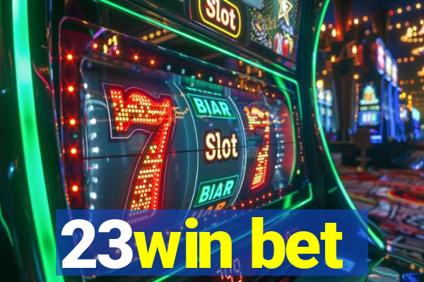 23win bet