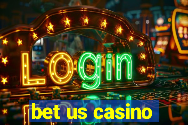 bet us casino