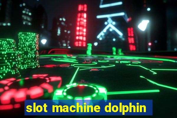 slot machine dolphin