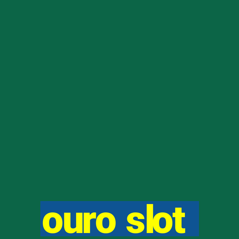 ouro slot