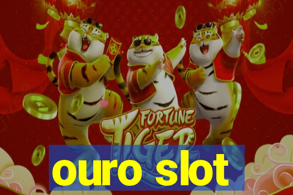 ouro slot