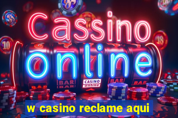 w casino reclame aqui