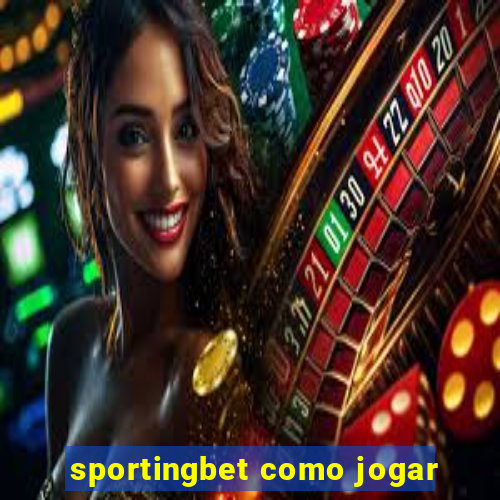 sportingbet como jogar