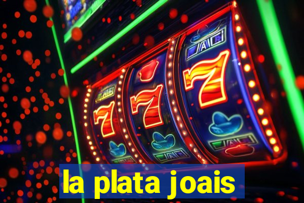 la plata joais