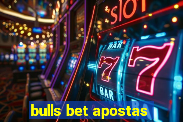 bulls bet apostas