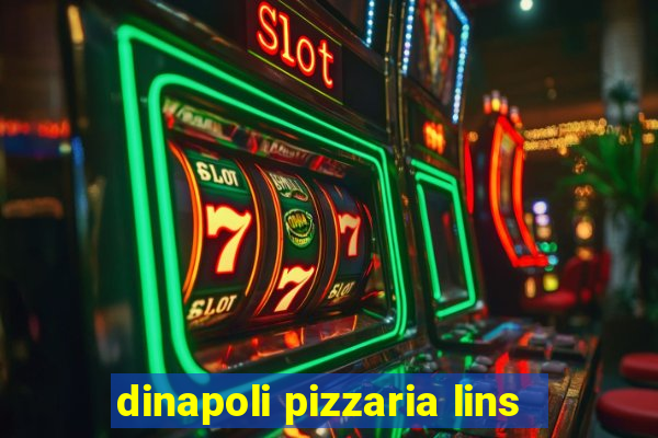 dinapoli pizzaria lins