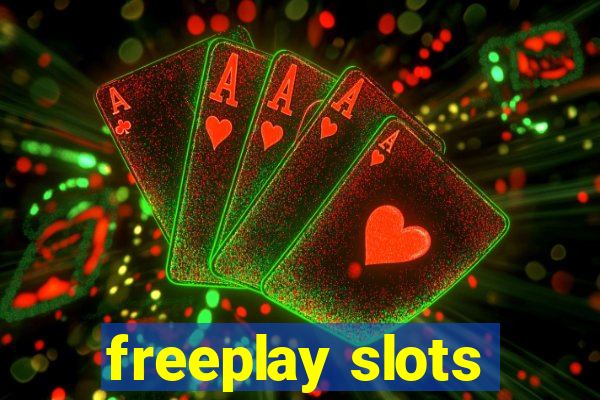 freeplay slots