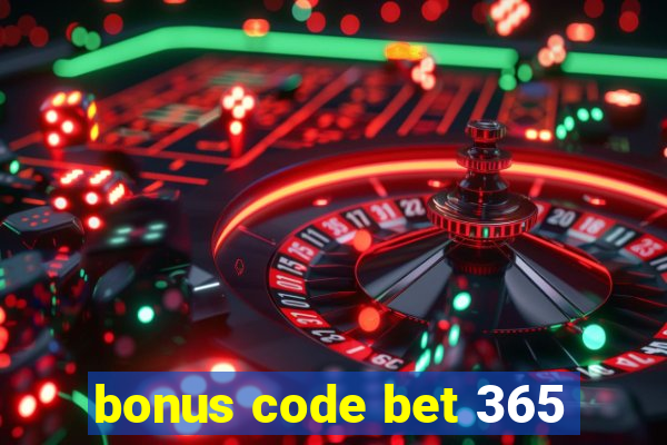 bonus code bet 365