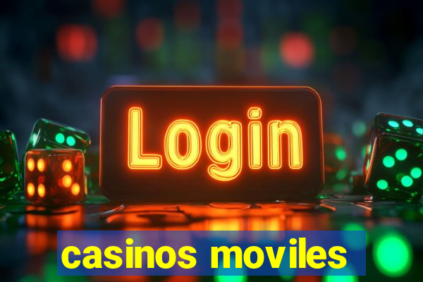 casinos moviles