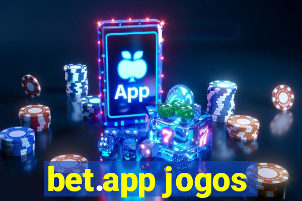 bet.app jogos