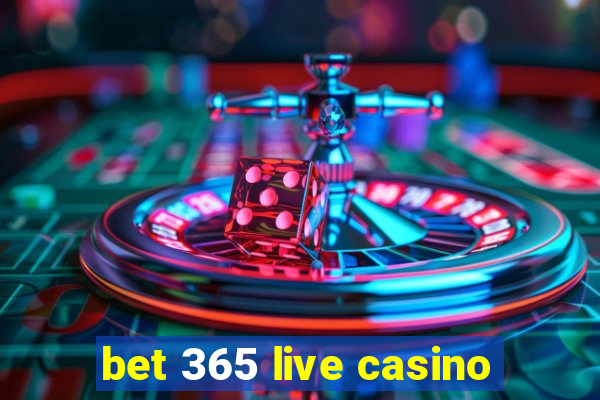 bet 365 live casino