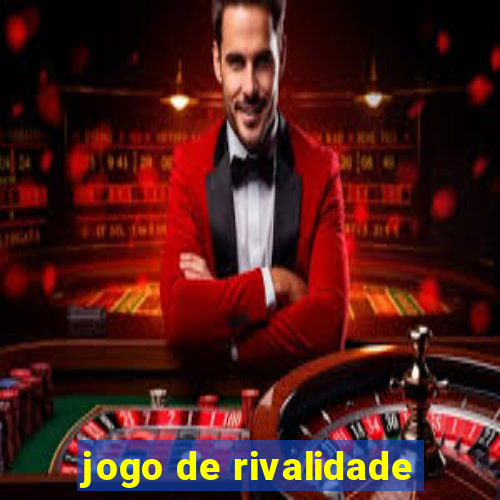 jogo de rivalidade