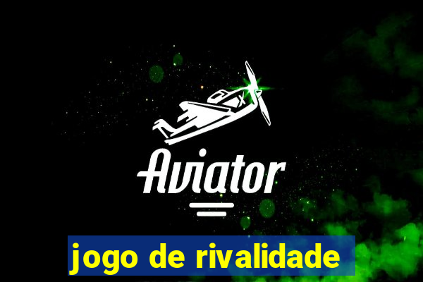 jogo de rivalidade