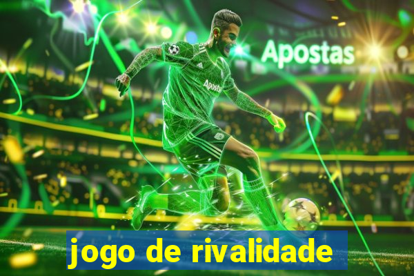 jogo de rivalidade