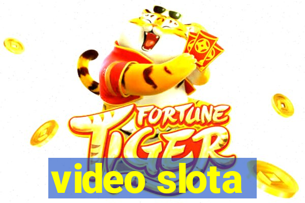 video slota