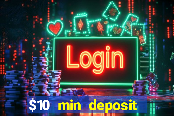 $10 min deposit online aus casinos