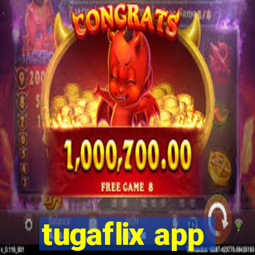 tugaflix app