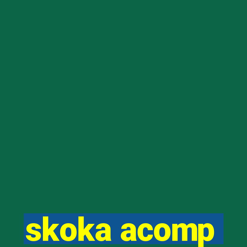 skoka acomp