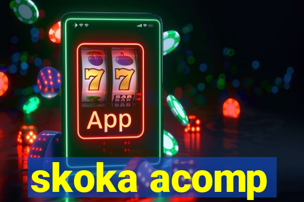 skoka acomp