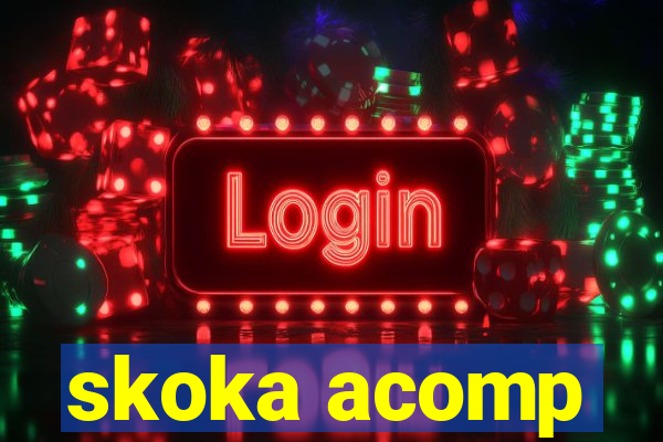 skoka acomp