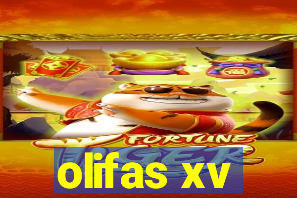 olifas xv