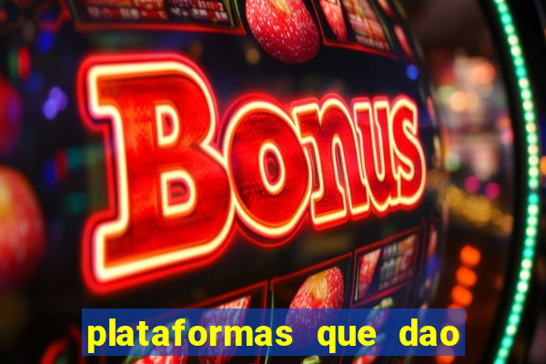 plataformas que dao bonus no cadastro