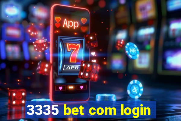 3335 bet com login