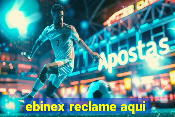 ebinex reclame aqui