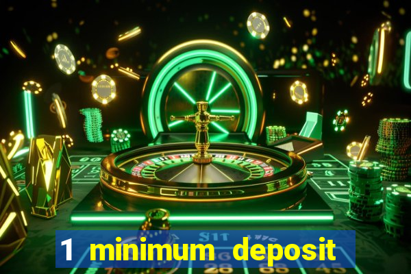 1 minimum deposit casino canada