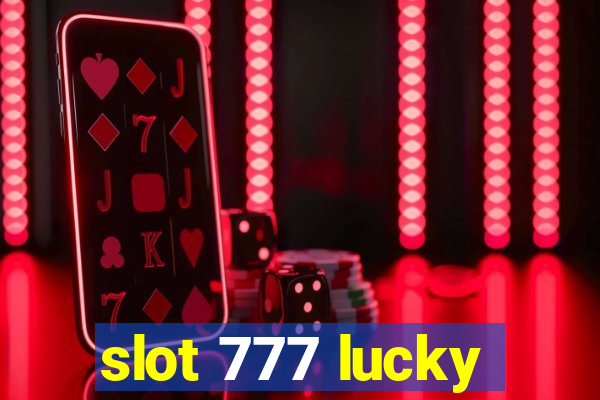 slot 777 lucky